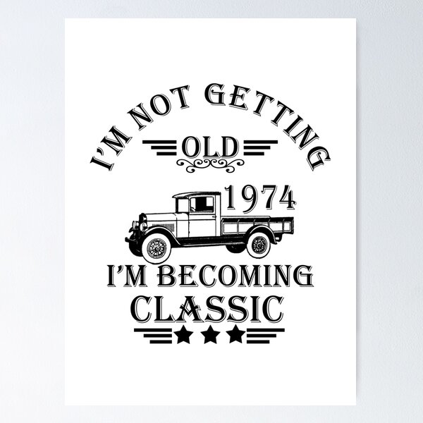 Item preview, I'm not getting old I'm becoming a legend classic born in 1974 birthday designed and sold by Alexaltay.