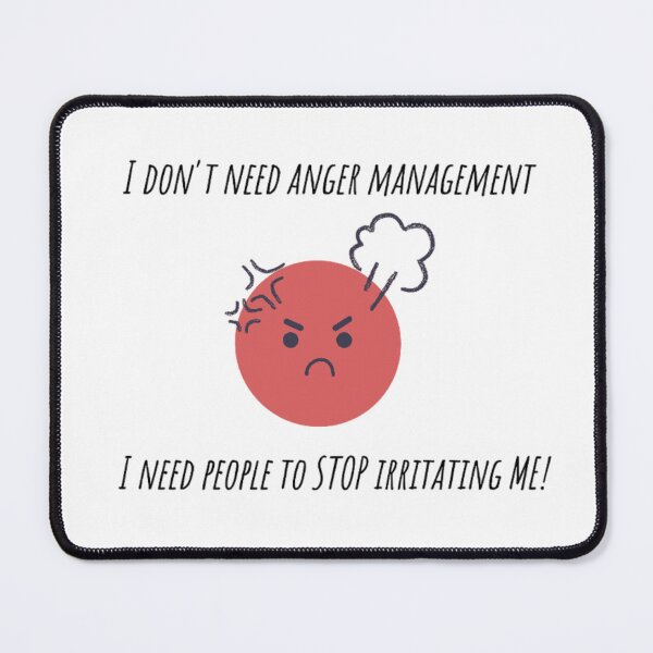 Item preview, I don't need anger management funny meme designed and sold by TheBuisnessGirl.