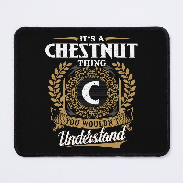 Item preview, It Is A Chestnut Thing You Wouldnt Understand  designed and sold by Huck-me.