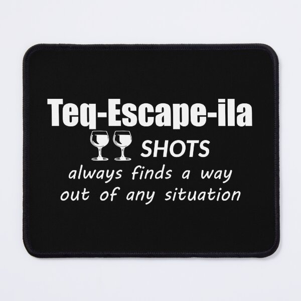 Item preview, "Teq-Escape-ila" Two shots Tequila designed and sold by Aceofspace3000.