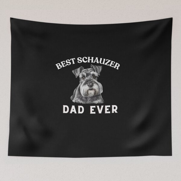 Item preview, BEST SCHAUZER DAD EVER designed and sold by closettycoot.
