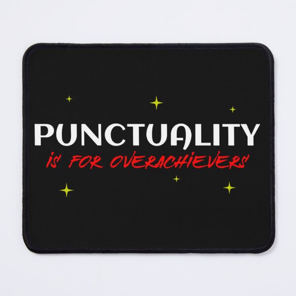 Item preview, Punctuality Is For Overachievers designed and sold by eatmorvelopator.