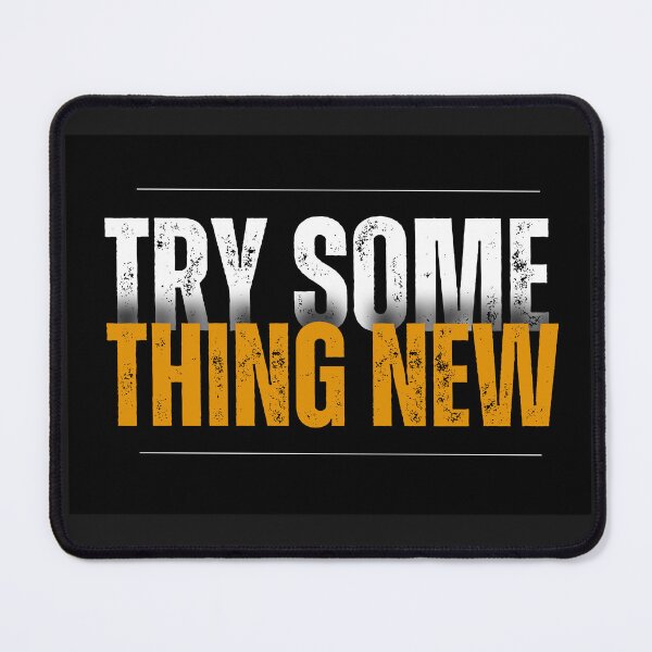 Item preview, Try Some Thing New Creativity Bold Design Inspirational. designed and sold by Vignola7.