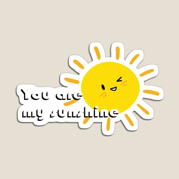 Item preview, You are my sunshine happy yellow  designed and sold by The Silent Warrior Art.