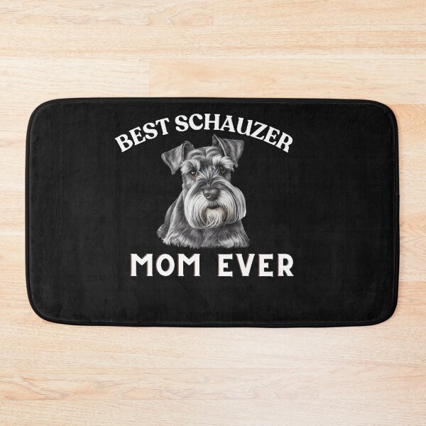 Item preview, BEST SCHAUZER MOM EVER designed and sold by closettycoot.