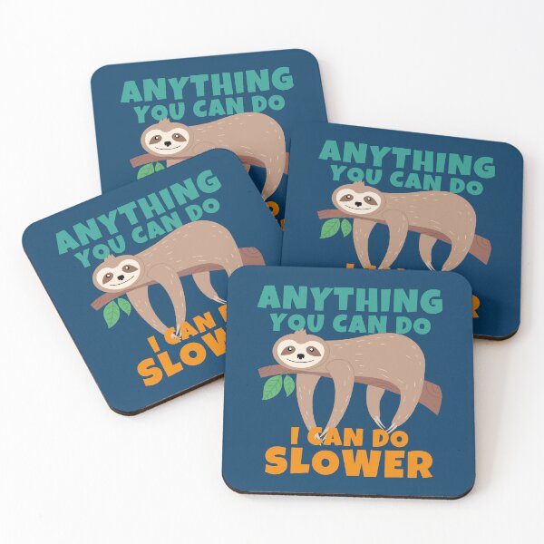 Item preview, Funny Cute Sloth Anything You Can Do I can Do Slower designed and sold by ricricswert.