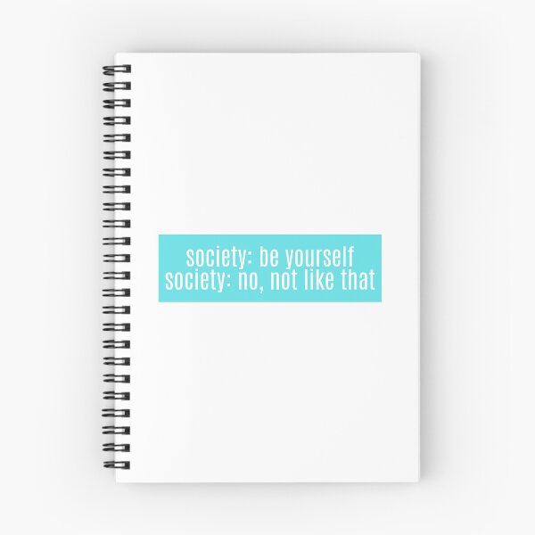 Item preview, society: be yourself society: no, not like that  designed and sold by CharmStudio.