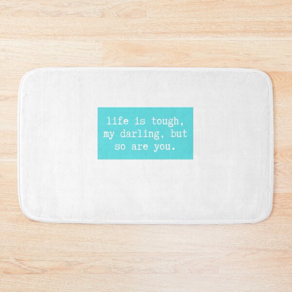 Item preview, life is tough, my darling, but so are you.  designed and sold by CharmStudio.