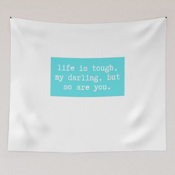 Item preview, life is tough, my darling, but so are you.  designed and sold by CharmStudio.