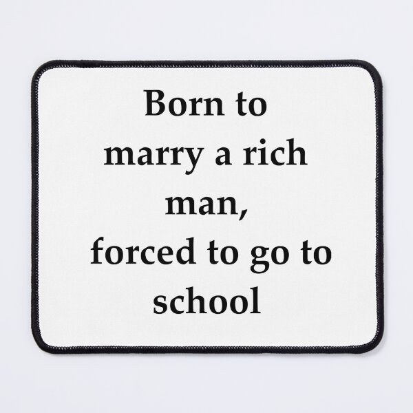 Item preview, Born to marry a rich man, forced to go to school designed and sold by caramelizedshop.