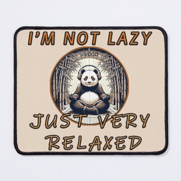 Item preview, I'm not lazy, just very relaxed. Chill Panda designed and sold by vogocom.