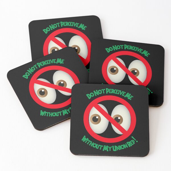 Item preview, Do Not Perceive Me Without My Union Rep! (Eyes Version) designed and sold by kenwaylights.
