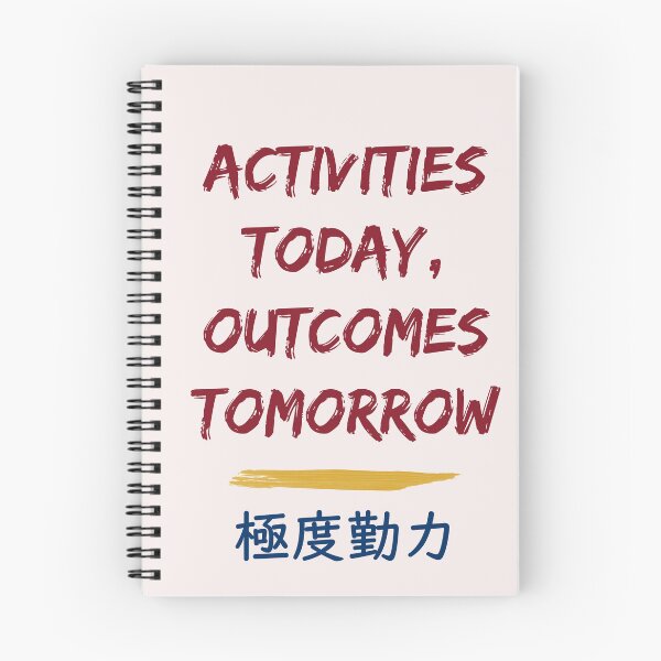 Item preview, Activities Today, Outcomes Tomrrow designed and sold by sakurashorty.