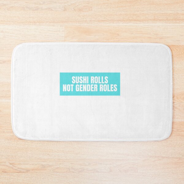 Item preview, Sushi Rolls Not Gender Roles  designed and sold by CharmStudio.