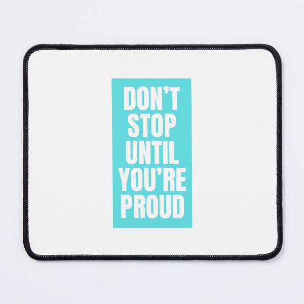 Item preview, Don't Stop Until You're Proud  designed and sold by CharmStudio.