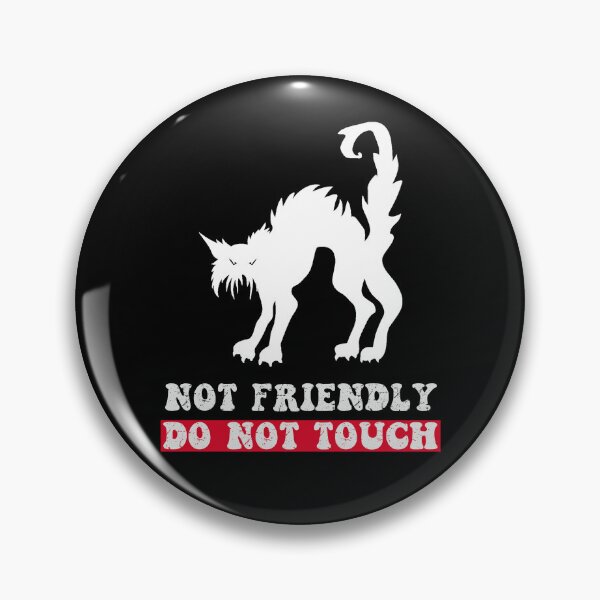 Item preview, Not Friendly Do Not Touch designed and sold by SunnyFunnyArt.