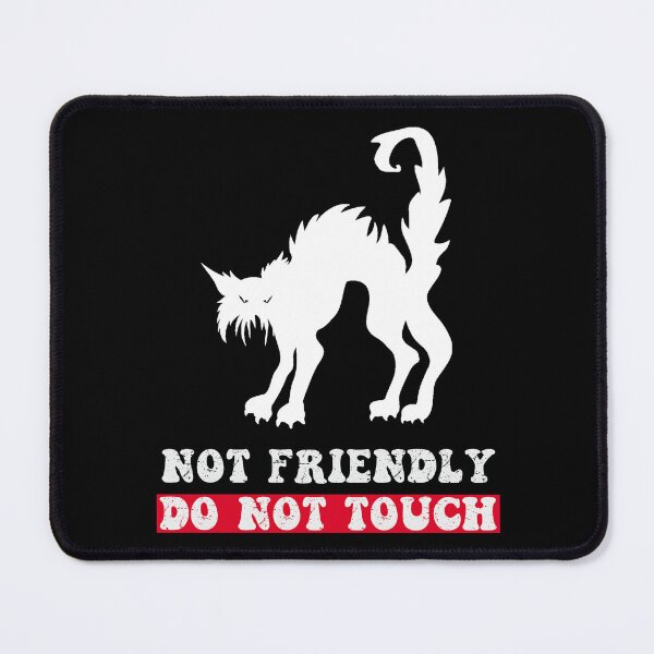 Item preview, Not Friendly Do Not Touch designed and sold by SunnyFunnyArt.