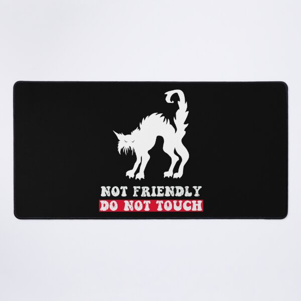 Item preview, Not Friendly Do Not Touch designed and sold by SunnyFunnyArt.