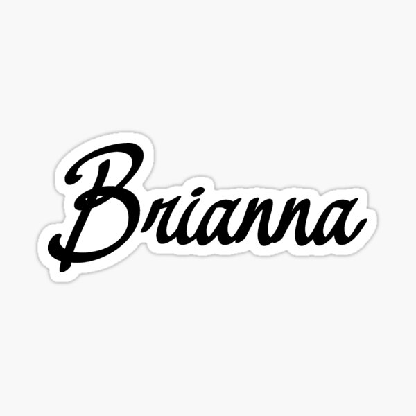 Brianna Ts And Merchandise Redbubble