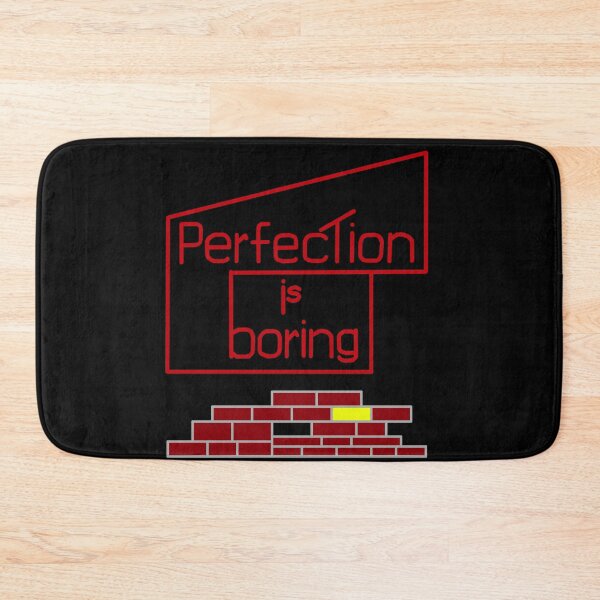 Item preview, Perfection is Boring designed and sold by ArtAndBliss.