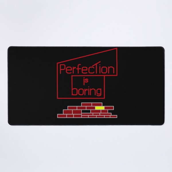 Item preview, Perfection is Boring designed and sold by ArtAndBliss.