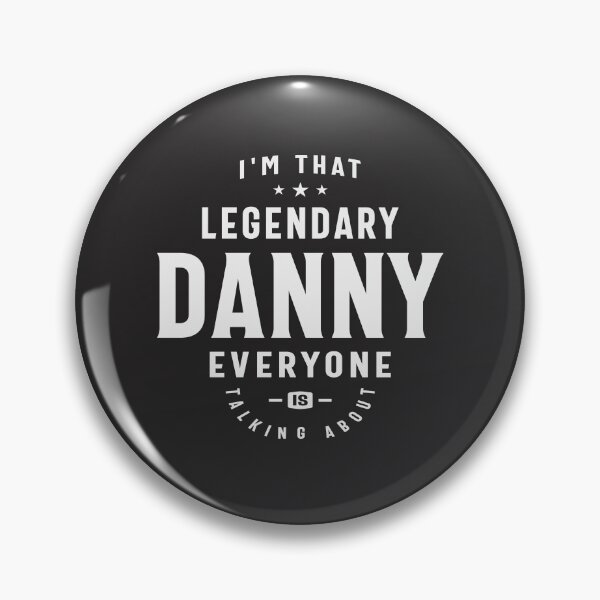 Item preview, I'm That Legendary Danny Everyone Name Danny designed and sold by cidolopez.