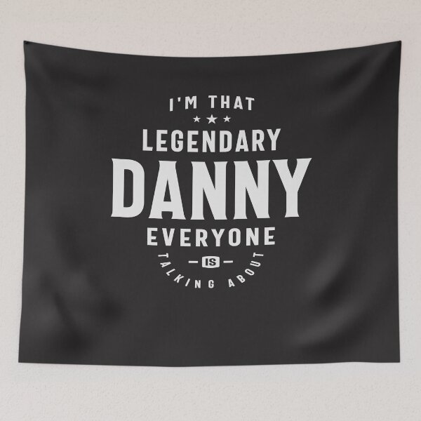 Item preview, I'm That Legendary Danny Everyone Name Danny designed and sold by cidolopez.