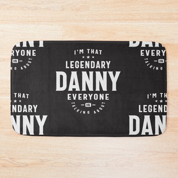 Item preview, I'm That Legendary Danny Everyone Name Danny designed and sold by cidolopez.