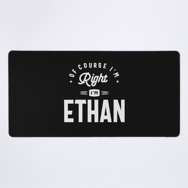 Item preview, Of Course I am Right I'm Ethan Name Ethan designed and sold by cidolopez.