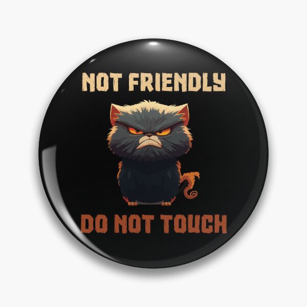 Item preview, Not Friendly Do Not Touch designed and sold by SunnyFunnyArt.