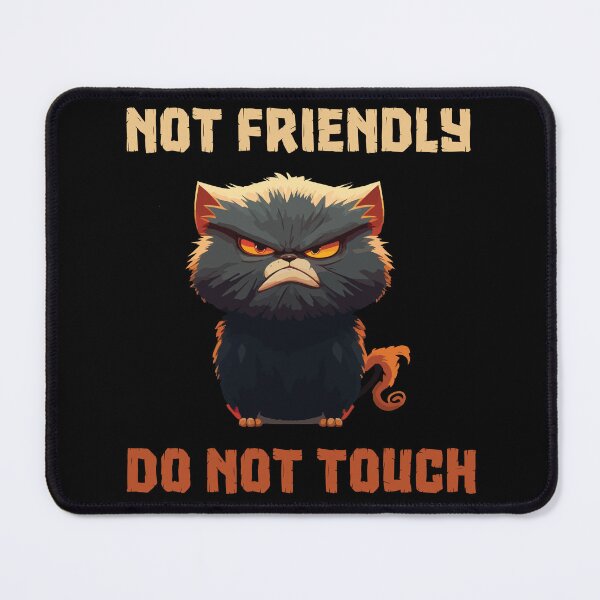 Item preview, Not Friendly Do Not Touch designed and sold by SunnyFunnyArt.