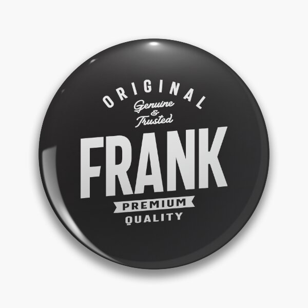 Item preview, Original Frank Genuine and Trusted Name Frank designed and sold by cidolopez.