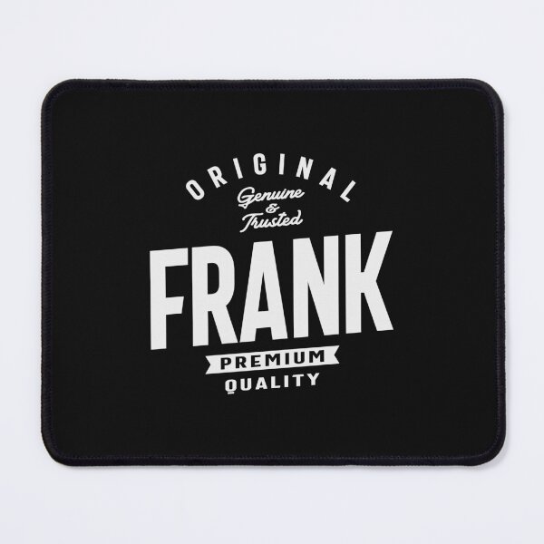 Artikelvorschau, Original Frank. Echter und vertrauenswürdiger Name Frank entworfen und verkauft von cidolopez.