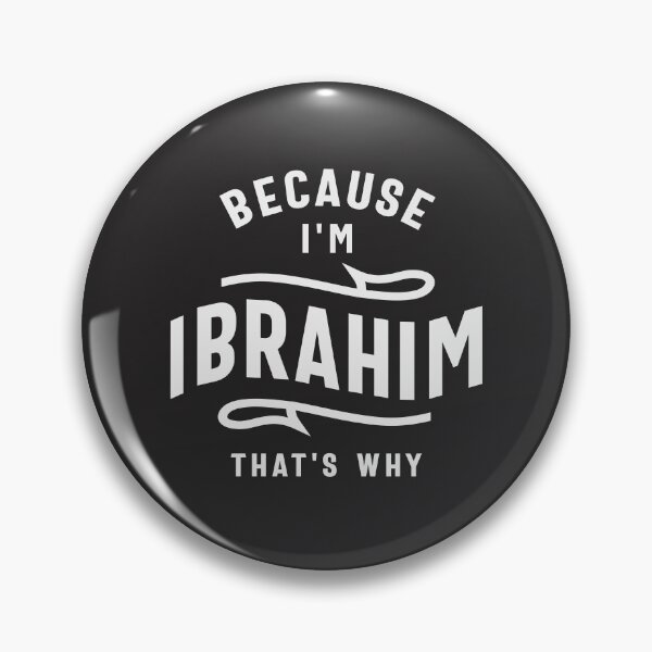 Item preview, Because I'm Ibrahim That's Why Name Ibrahim designed and sold by cidolopez.