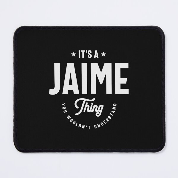 Item preview, It's a Jaime Thing Name Jaime designed and sold by cidolopez.