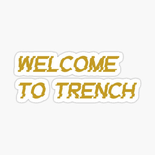 Item preview, Welcome to Trench designed and sold by Mady33.