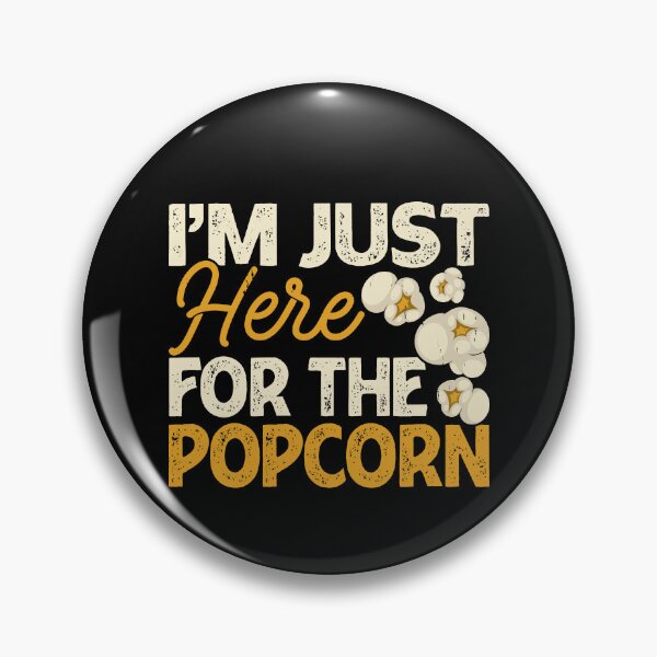 Item preview, I'm just here for the popcorn, Popcorn squad, Popcorn funny  designed and sold by Yasserlaa.