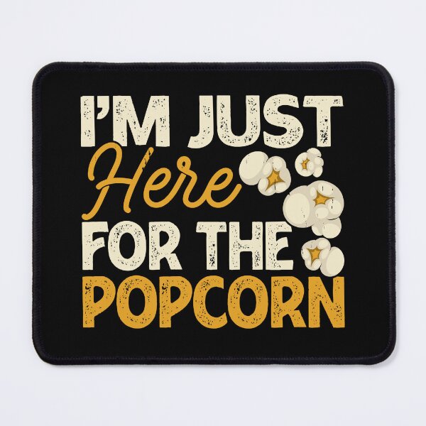 Item preview, I'm just here for the popcorn, Popcorn squad, Popcorn funny designed and sold by Yasserlaa.