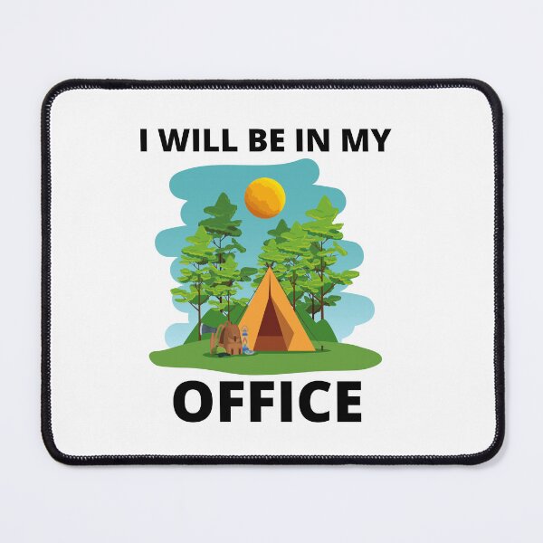 Item preview, I will be in my office camp designed and sold by Pathfinderhaven.