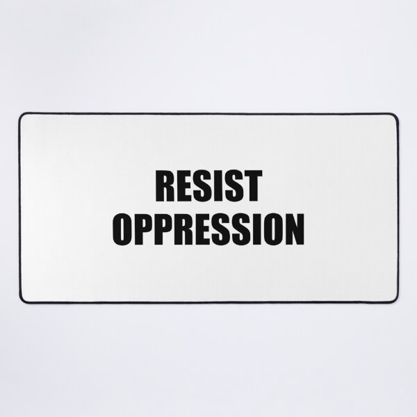 Item preview, Resist oppression designed and sold by Inspirationmotivation.
