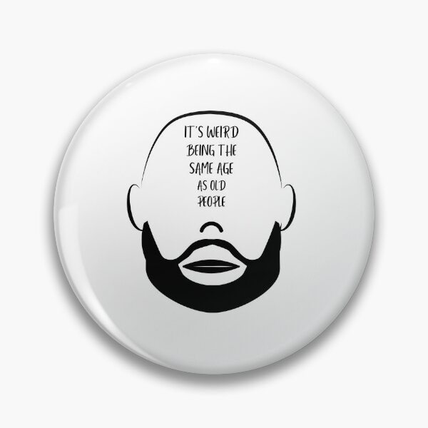Item preview, It’s Weird Being The Same Age as Old People designed and sold by asbno19.