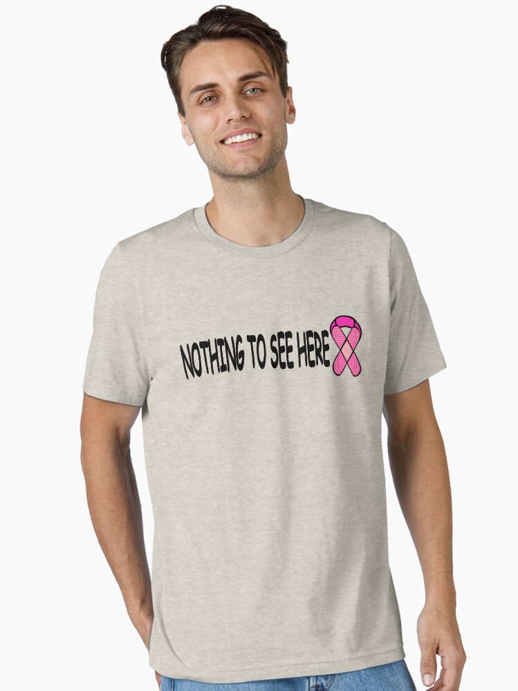 Breast Cancer Funny Nothing to See Here Left Breast Mastectomy