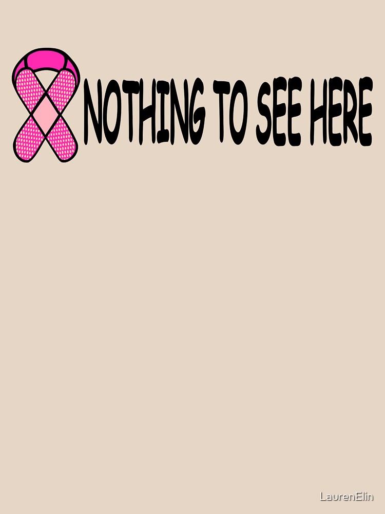 Breast Cancer Funny Nothing to See Here Right Breast Mastectomy Gift  Essential T-Shirt for Sale by LaurenElin