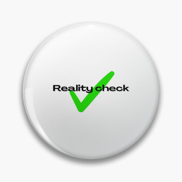 Item preview, Reality check designed and sold by Coolparrotgirl.