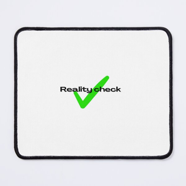 Item preview, Reality check designed and sold by Coolparrotgirl.