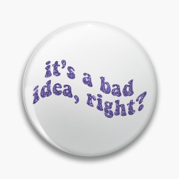 Item preview, bad idea right designed and sold by designsbysamantha.