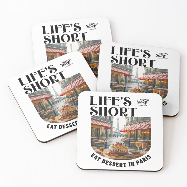 Item preview, Life's Short, Eat Dessert In Paris designed and sold by Diane Gotti.