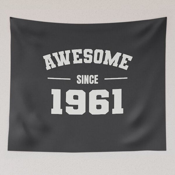 Item preview, AWESOME Since 1961 - Perfect Gift for Folks Born 1961 designed and sold by Amazing Arts Designs.
