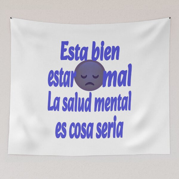 Item preview, It's okay not to be okay (spanish version). Esta bien estar mal. La salud mental es cosa seria. designed and sold by Verle-art.