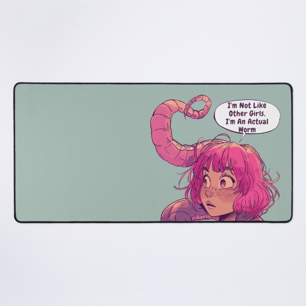 Item preview, I'm Not Like Other Girls I'm An Actual Worm designed and sold by ArtFromBeyond.